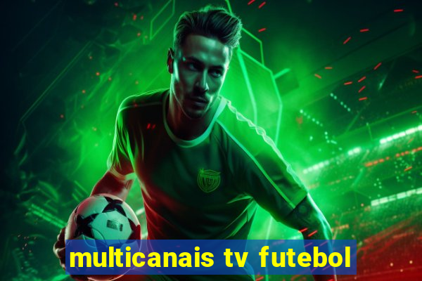 multicanais tv futebol